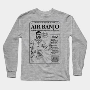 Learn to Play the Air Banjo Long Sleeve T-Shirt